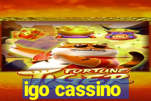 igo cassino